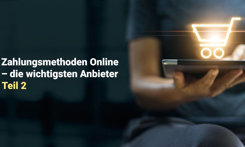 Zahlungsmethoden Online - Teil 2